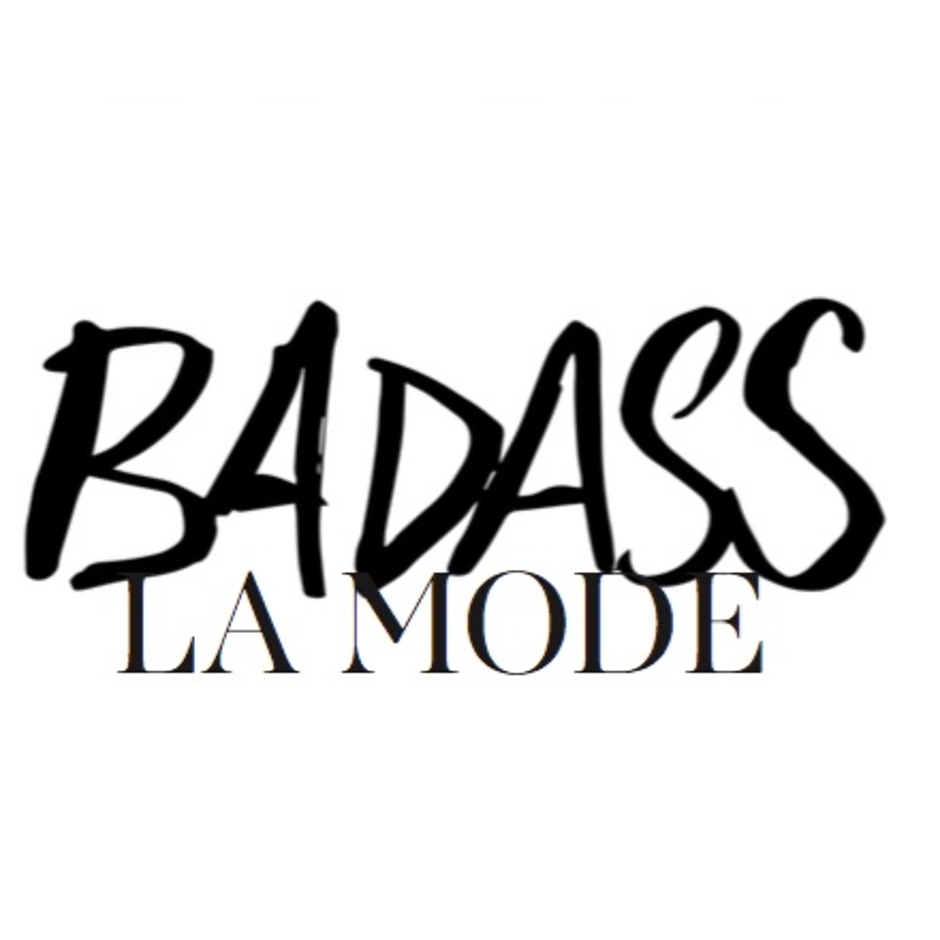 Badass La Mode