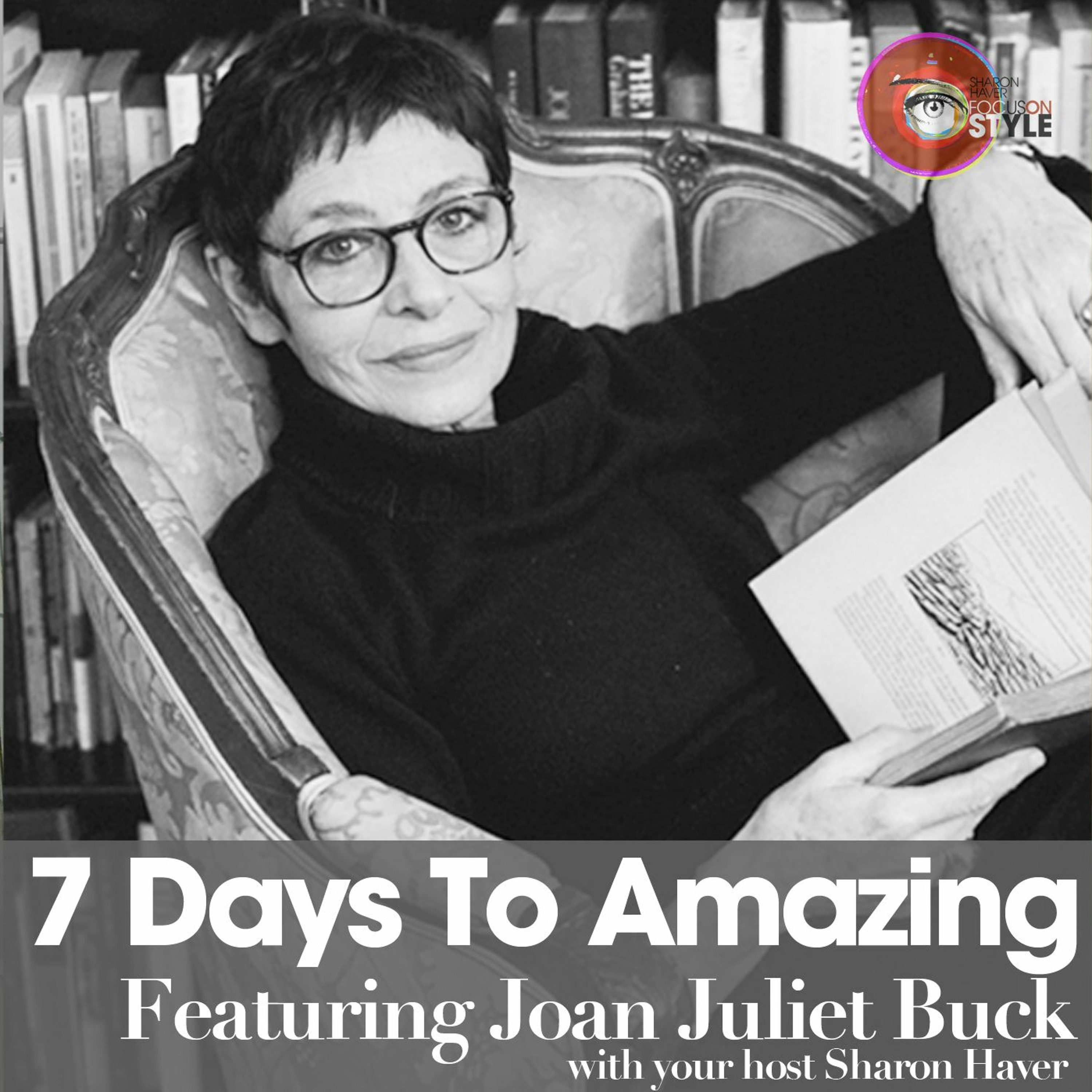 7 Days To Amazing Podcast with Sharon Haver