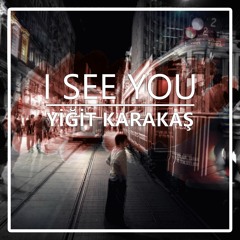 Yigit Karakas - I See You (Original Mix)