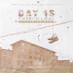 Day 1s Cheech Loaf Ft. Bank (prod by.Taylor Supreme)