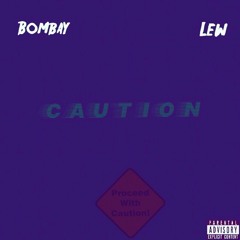 CAUTION (ft Lew) prod. by AustyDarko