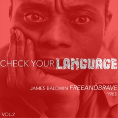 Free And Brave A Speech By James Baldwin 1963