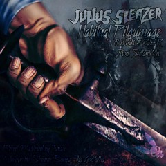 JULIUS SLEAZER - HABITUAL PILGRIMAGE feat. WORDS & RATED R (prod. Sultan Mir)