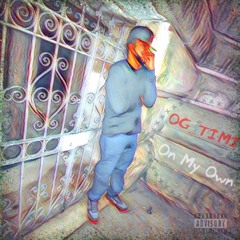 OG TIMI- On My Own