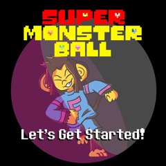 Super Monster Ball - Let's Get Started!