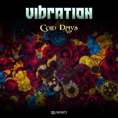 Vibration -  Cold Days EP [ Infinity Tunes Out Now!!  ]