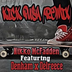 Kick Push feat. Denham & Delreece