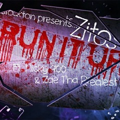 Run It Up Zitos ft. Nicky900 & Zae Tha Realest