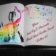 MAD BUT FEELIN_GOOD  LETTER 23