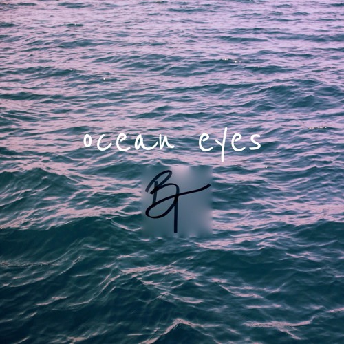 Ocean Eyes Billie Eilish By Bri Tolani On Soundcloud Hear The