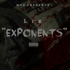Lik - Exponents (Prod. Mic-E)