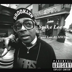 Spike Lee ft. MWB