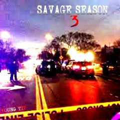SUMMER THING - YOUNG TIZ -  SAVAGE SEASON 3  (MIXTAPE} BANG OR HANG ENT