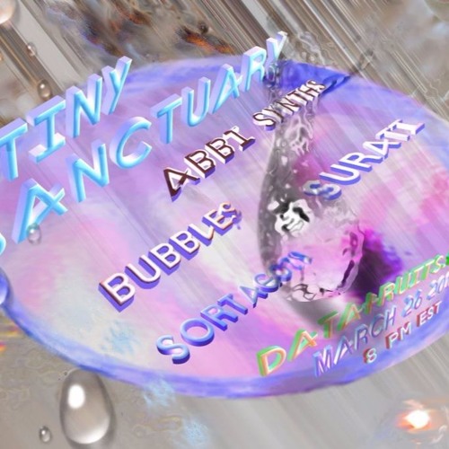 tiny sanctuary - bubbles - 03-27-2017