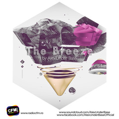 THE BREEZE By AlexUnder Base @ C FM #125 [Soundcloud]