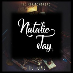 Chainsmokers - The One (Natalie Jay Bootleg)*Free DL*