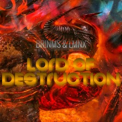 LMNX & BR!NMS - LORD OF DESTRUCTION