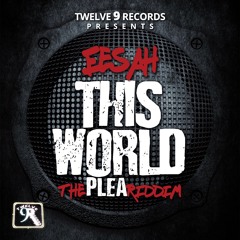 THIS WORLD - EESAH (produced by Twelve 9 Records) [March 2017]
