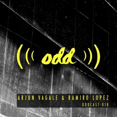 Oddcast 018 Arjun Vagale & Ramiro Lopez