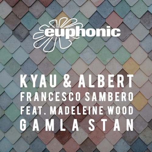 Kyau & Albert with Francesco Sambero ft. Madeleine Wood - Gamla Stan