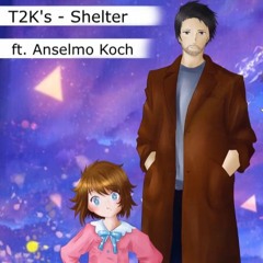 ☆ Shelter ☆【K-Lizz Ft. Anselmo Koch】