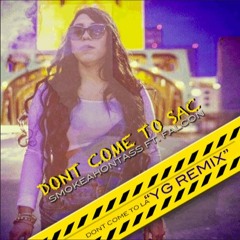 "Don't Come To LA" Smokeahontass Ft. Falcon (YG REMIX)