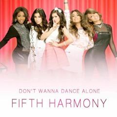 Fifth Harmony - Don't Wanna Dance Alone (Nightcore)