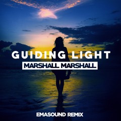 Guiding Light - Marshall Marshall (EMASOUND REMIX)- OUT NOW