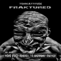Tonikattitude - Fraktured (Klangtronik Remix) [Teksession Records] OUT NOW !!!