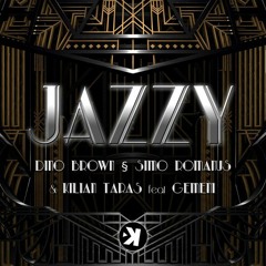 Dino Brown, Simo Romanus & Kilian Taras Feat. Gemeni - Jazzy (EXTENDED)