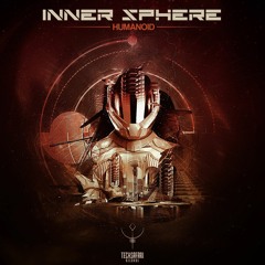 INNER SPHERE - HUMANOID (OUT NOW)