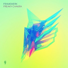 Framewerk - Freaky Chakra (Dub Mix) // Out Now