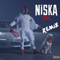 NISKA - B.O.C (Rude-Boy Remix) 2017