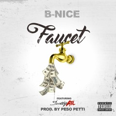 Faucet ft Scotty Atl (prod. by Peso PIDDY)