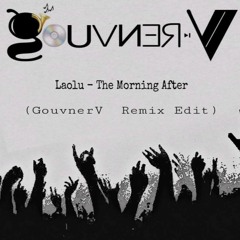 Laolu - The Morning After (GouvnerV Remix Edit)