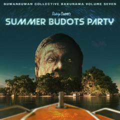 Bakunawa Vol. 7: Rodrigo Duterte's Summer Budots Party