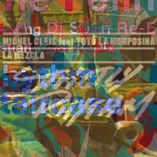 Rhythm staircase vs Michel Cleis The feline vs La mezcla (Summer bootleg)free download