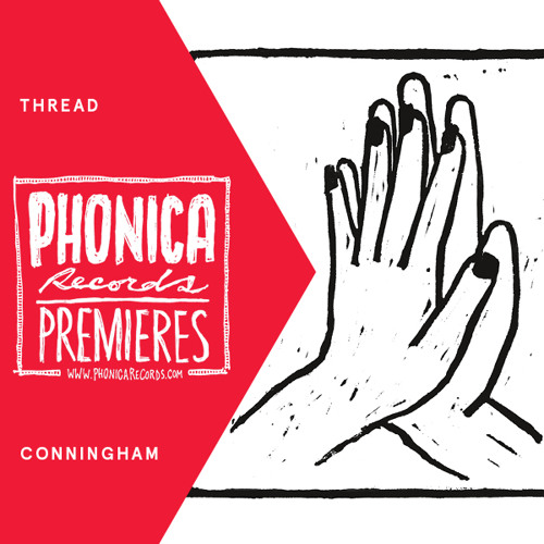 Phonica Premiere: Thread - Conningham [REACH]