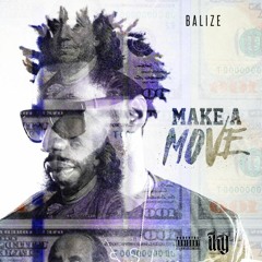 Balize - Make A Move @balizeonline