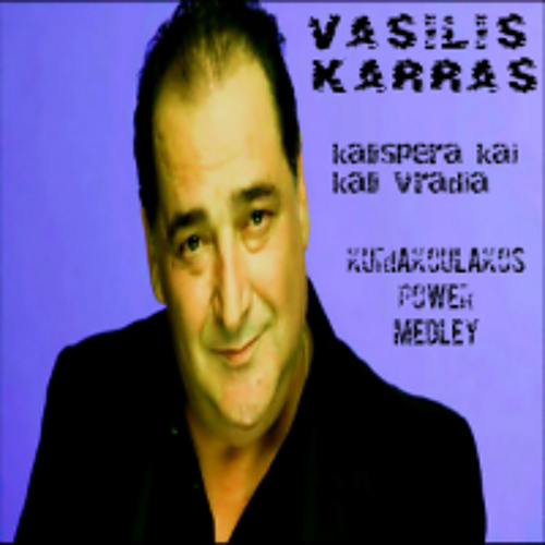 Stream Dj Nick Kyriakoulakos Pres. Vasilis Karras - Kalispera Kai Kali  Vradia (Power Medley) by djnickkyriakoulakos | Listen online for free on  SoundCloud