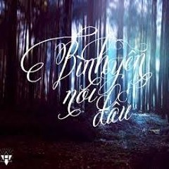 Bình Yên Nơi Đâu - MTP