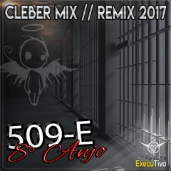 Dj Cleber Mix Ft 509-E - Oitavo Anjo (Remix 2017)