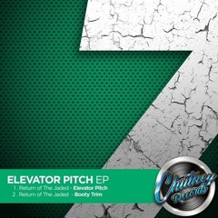 Elevator Pitch / Booty Trim [OUT NOW]