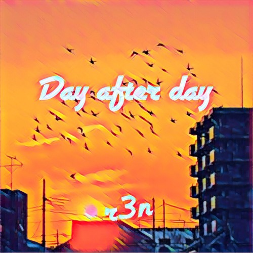 Day after day