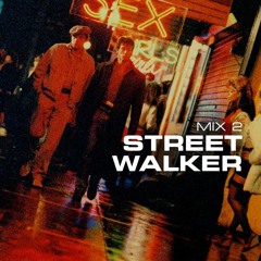 Mix 2: Street Walker (Free Download)