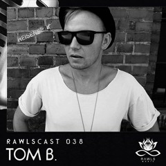 RAWLScast 038 - Tom B.