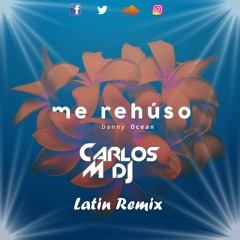 Danny Ocean - Me Rehuso (Carlos M Dj Latin Remix)
