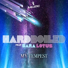 My Tempest - Hardboiled Feat. Sarah Lotus - Brazen's Bass Like Thunder Remix *CLIP
