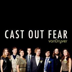 Cast Out Fear