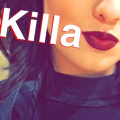 Killa!